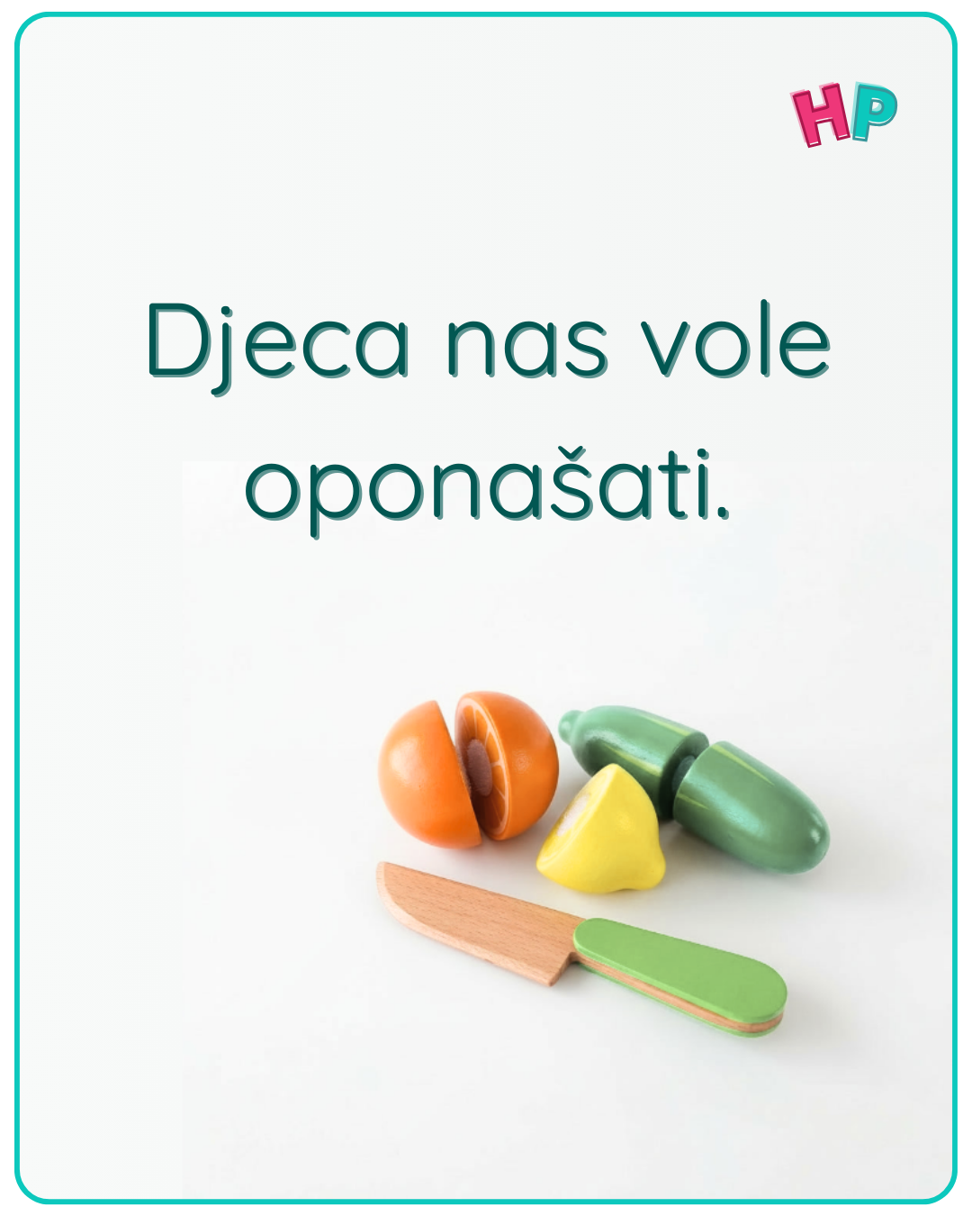 Djeca nas vole oponašati